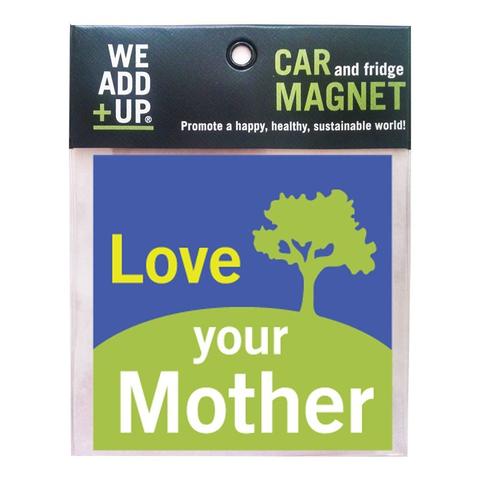 LOVE YOUR MOTHER MAGNET - SimplyGinger