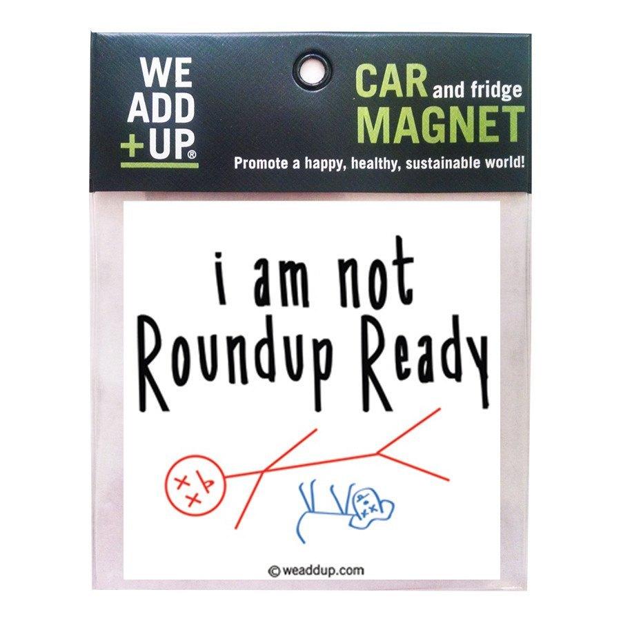 NOT ROUNDUP READY MAGNET - SimplyGinger